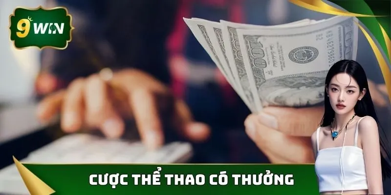 Khuyến Mãi 9WIN Tưng Bừng Tặng Quà Cho Thành Viên Nhà Cái 3 Cá cược sản phẩm tại sảnh thể thao nhận quà giá trị