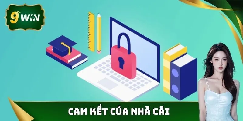 Bảo Mật 9WIN - Quy Định Quyền Lợi, Trách Nhiệm Về Thông Tin 1 Cam kết của nhà cái trong bảo mật 9WIN