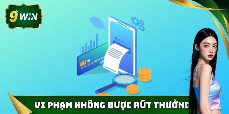 Điều Khoản Sử Dụng 9WIN - Cập Nhật Hiểu Quy Định Nhà Cái 3 Gian lận cá cược, vi phạm không được rút thưởng