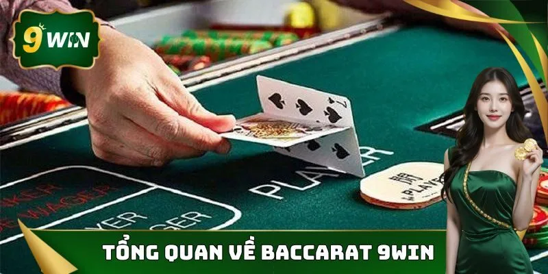 Baccarat 9win - Sự Lựa Chọn Hàng Đầu Của Người Chơi Hiện Nay 2 Một số thông tin cơ bản cần biết về tựa game Baccarat 9win