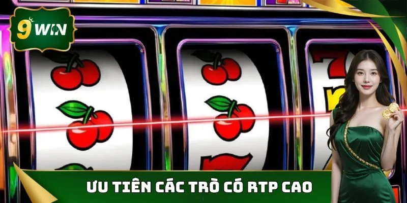 Mẹo Chơi Slot Online Hiệu Quả Nhất Từ Các Cao Thủ Tại 9win 4 Người chơi nên ưu tiên các tựa game có tỷ lệ RTP cao
