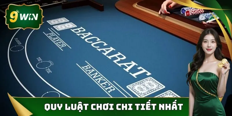 Baccarat 9win - Sự Lựa Chọn Hàng Đầu Của Người Chơi Hiện Nay 3 Quy tắc chơi Baccarat 9win chi tiết nhất cho các tân thủ